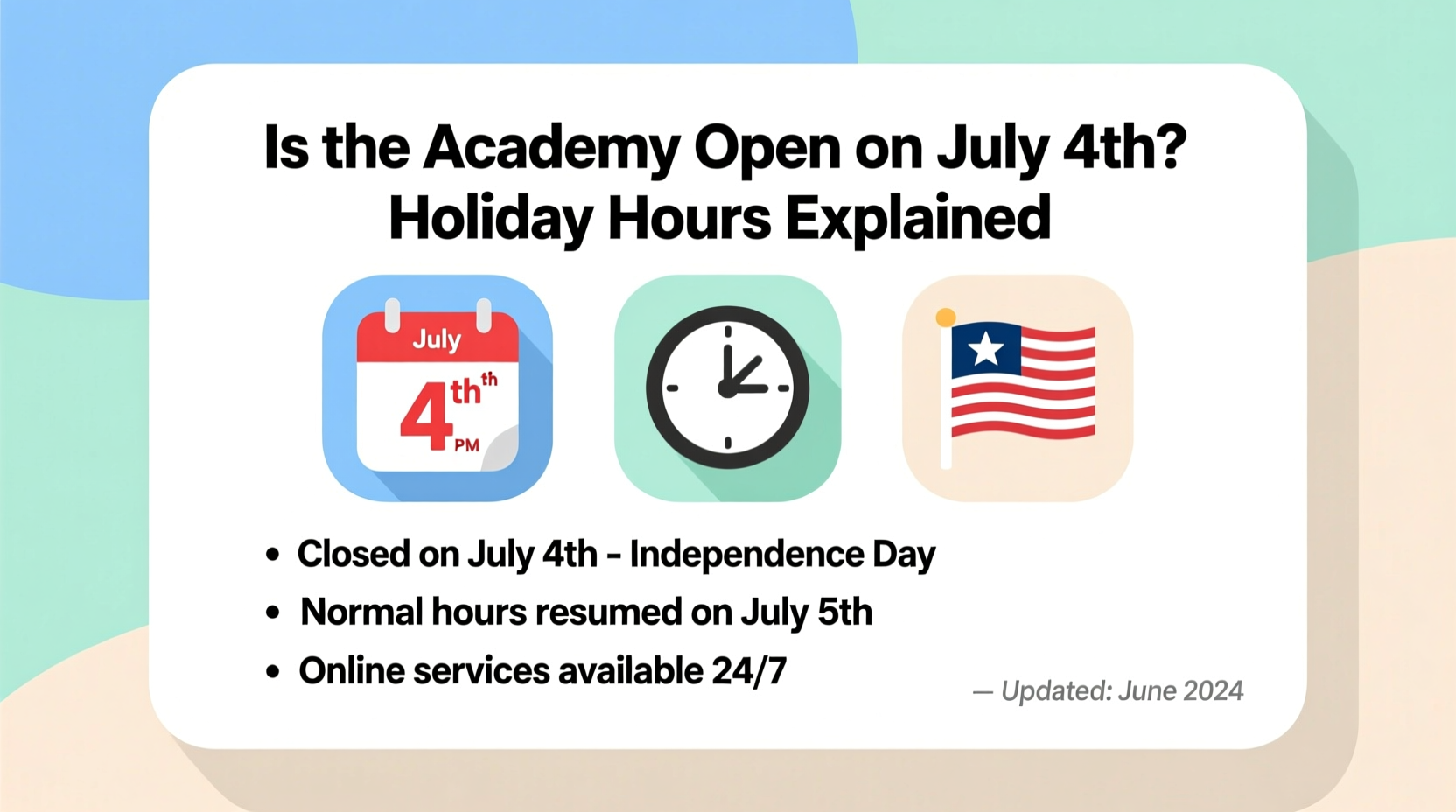 is academy open on july 4th