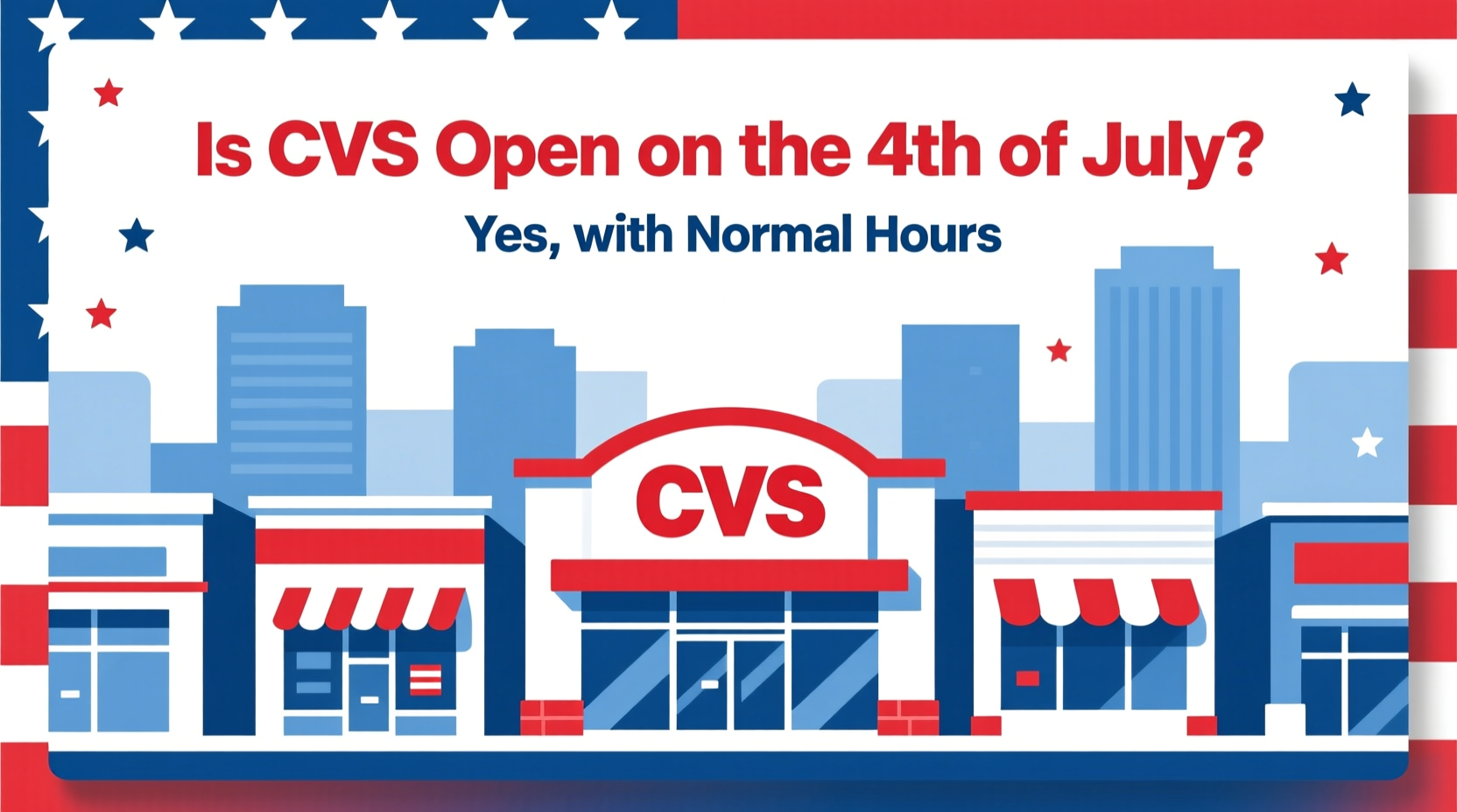 is cvs open on the 4th of july