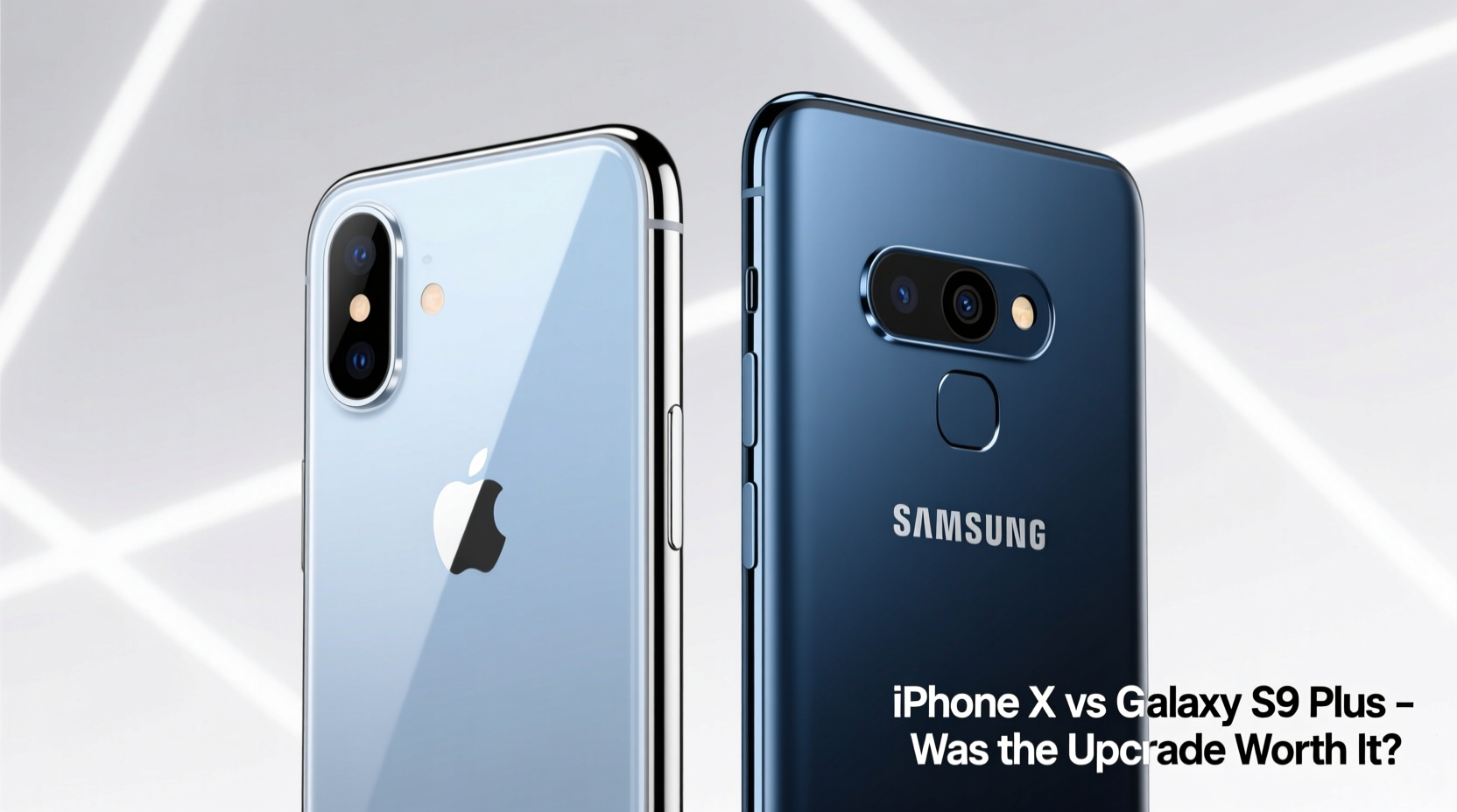 iphone x vs galaxy s9 plus looking back was the upgrade worth it