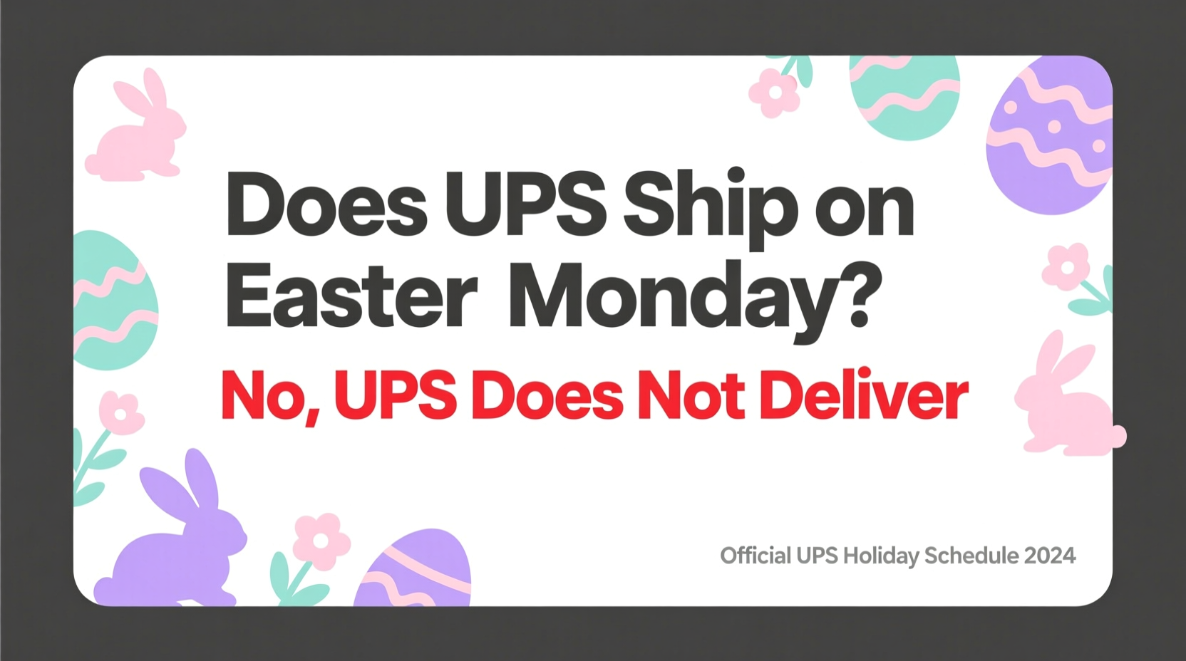 does ups ship on easter monday