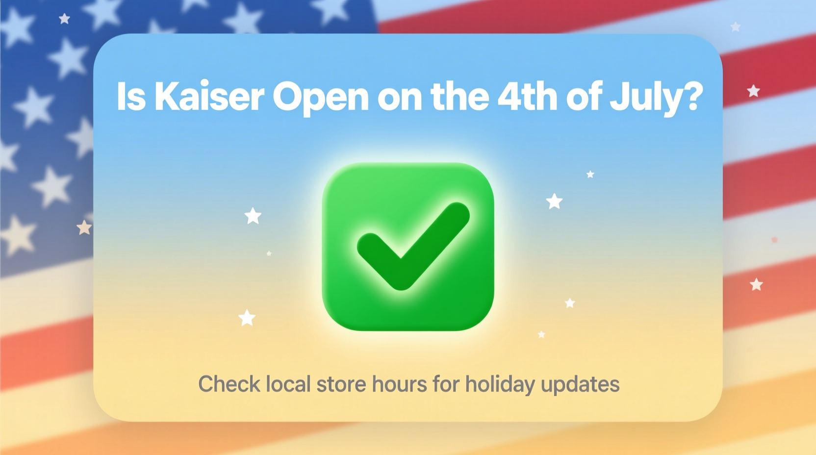 is kaiser open on 4th of july