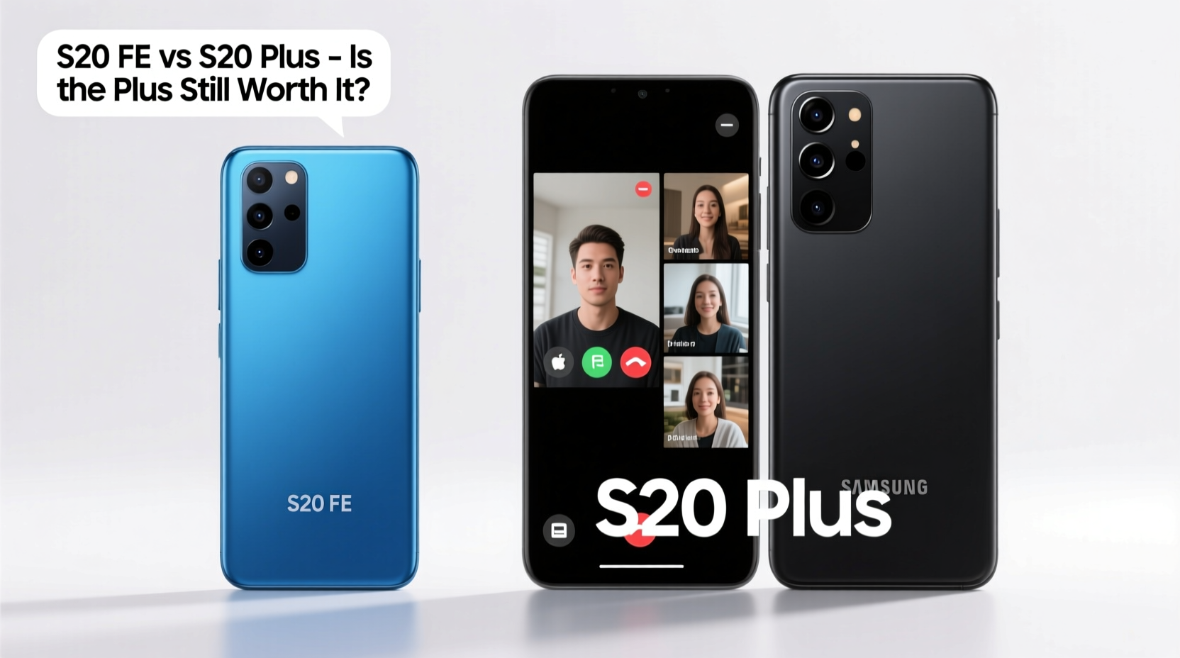 s20 fe vs s20 plus is the s20 plus still worth it or is the fe good enough 3