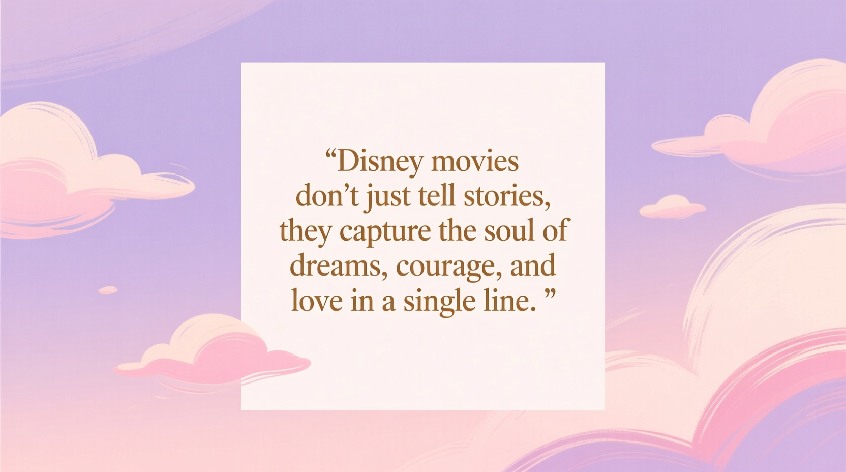 Walt Disney Film Quotes That Inspire Magic, image size:1664x928