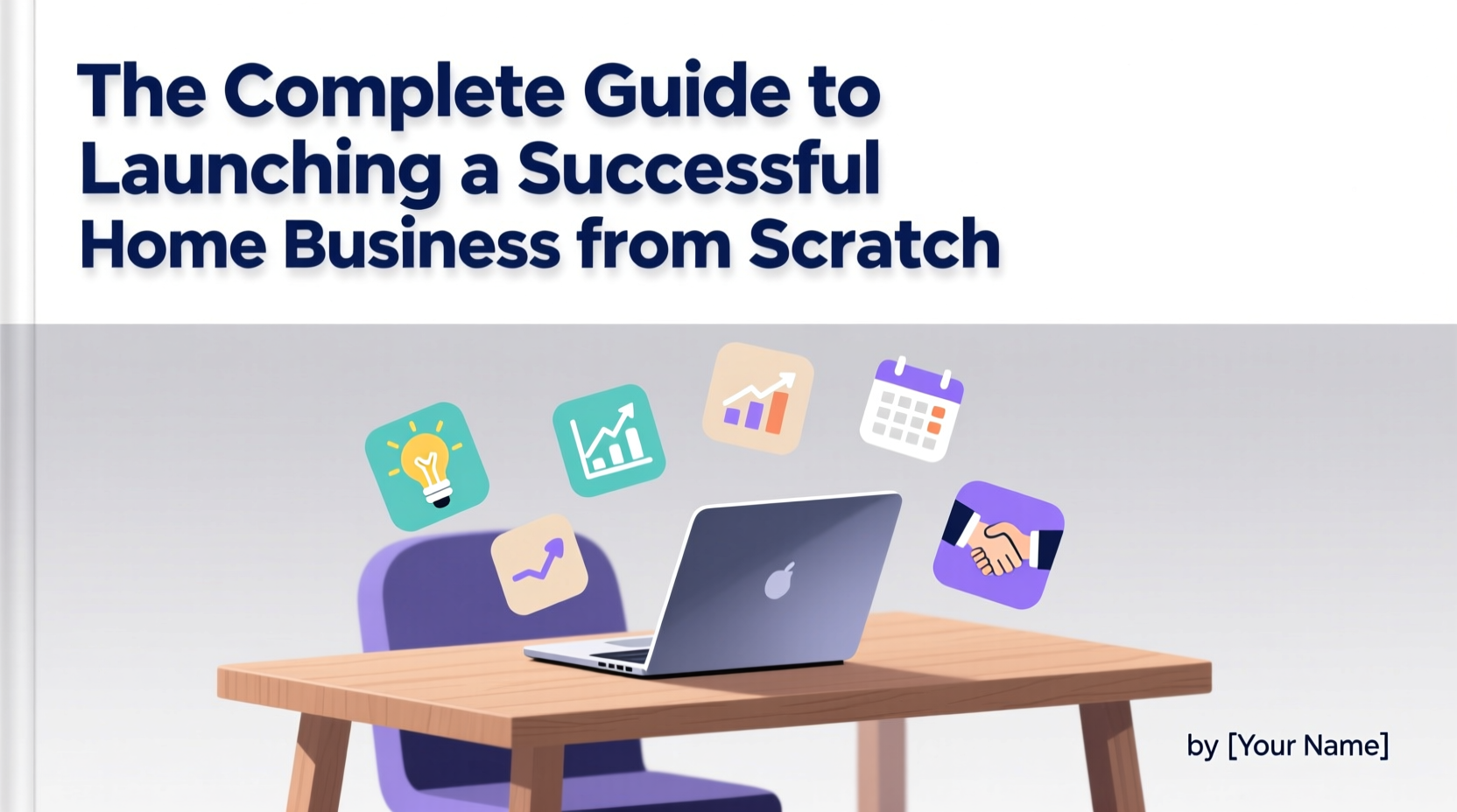 the complete guide to launching a successful home business from scratch