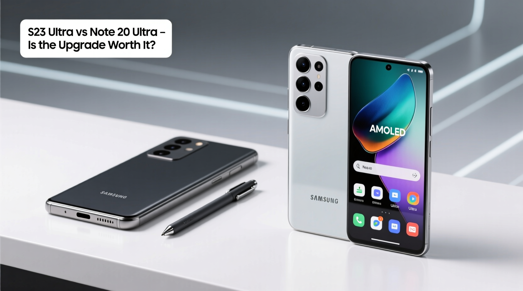 s23 ultra vs note 20 ultra is the upgrade really worth it