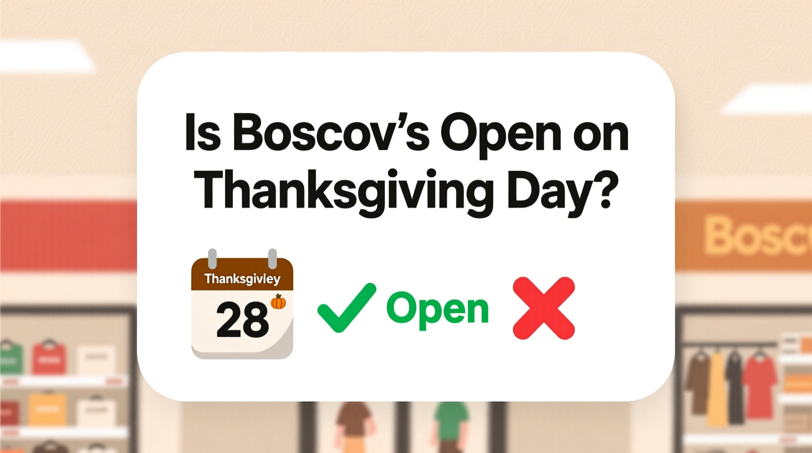 is boscovs open on thanksgiving day