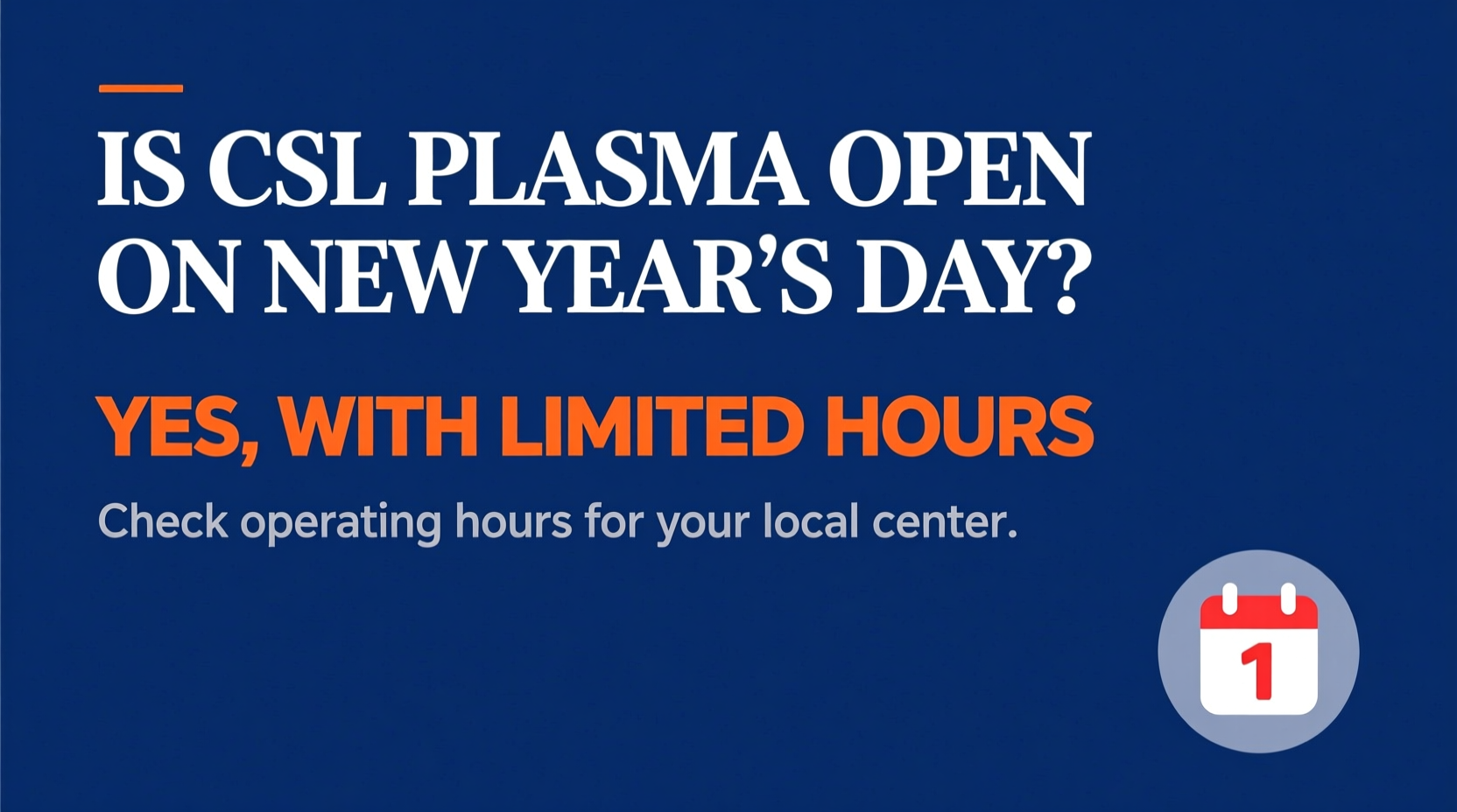 is csl plasma open on new year day