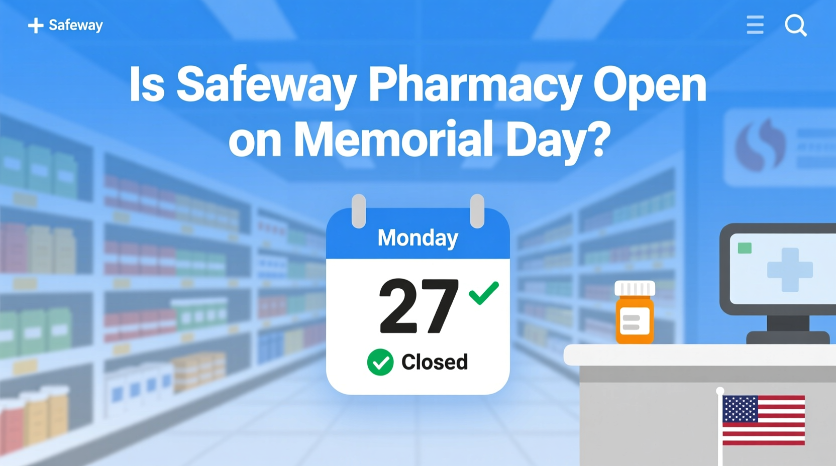 is safeway pharmacy open on memorial day
