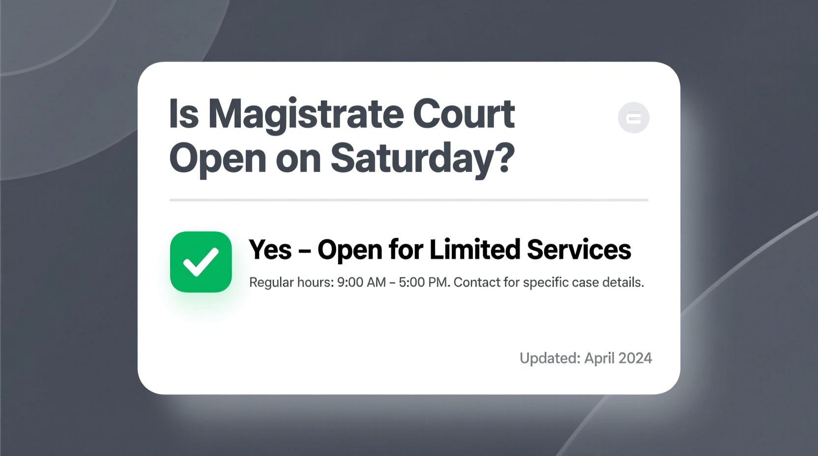 is magistrate court open on saturday