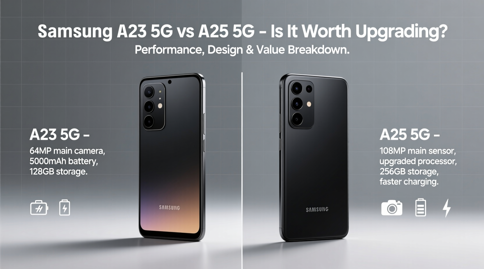 samsung a23 5g vs a25 5g is it worth upgrading or are they basically the same