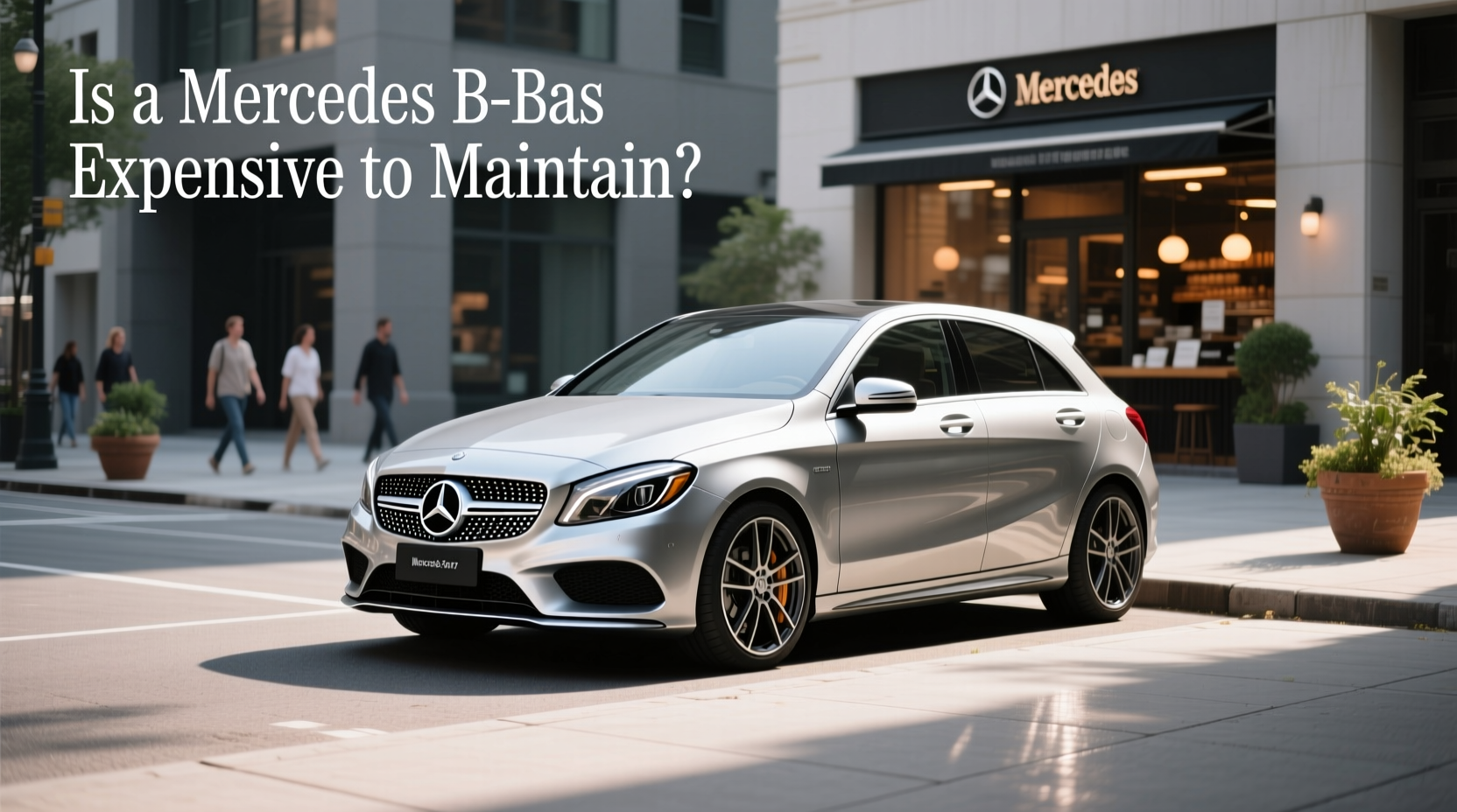 2017 Mercedes B-Class Maintenance Guide