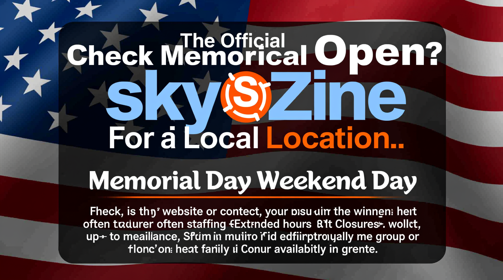 is skyzone open on memorial day