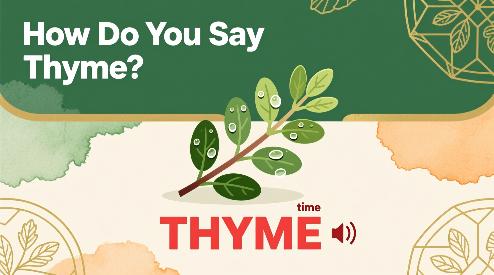 How Do You Say Thyme? Pronunciation Guide & Tips
