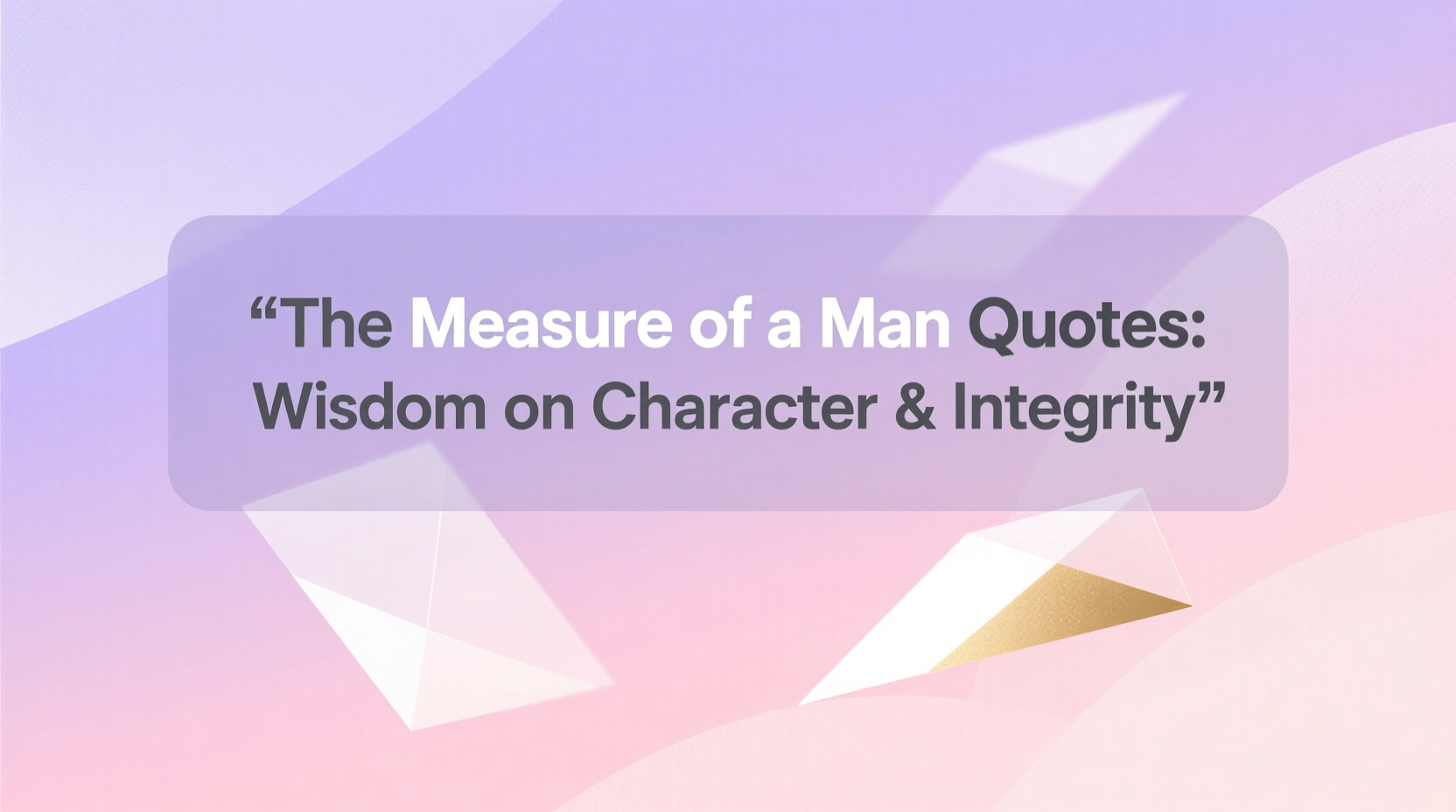 the measure of a man quotes
