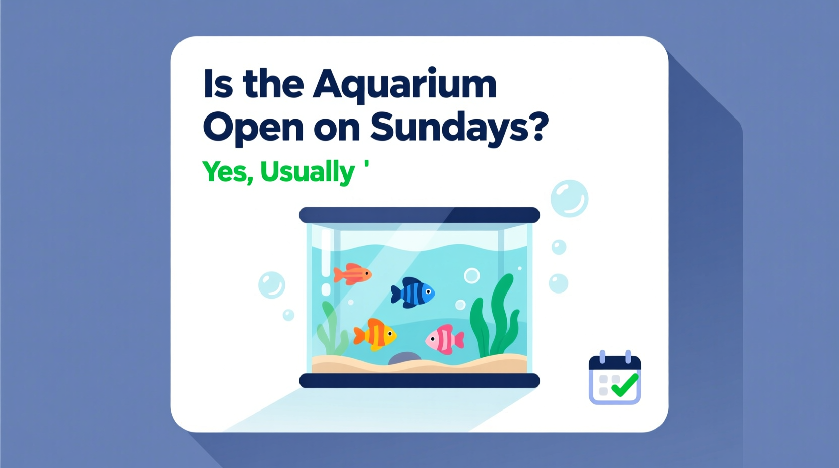 is the aquarium open on sundays