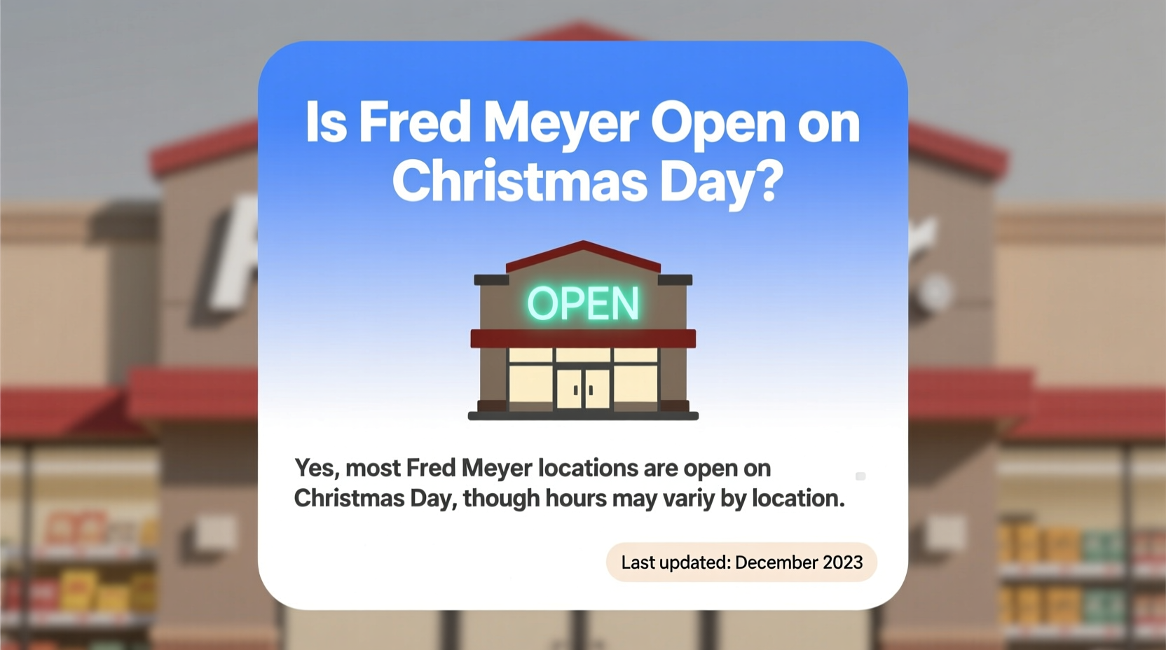 is fred meyer open on christmas day
