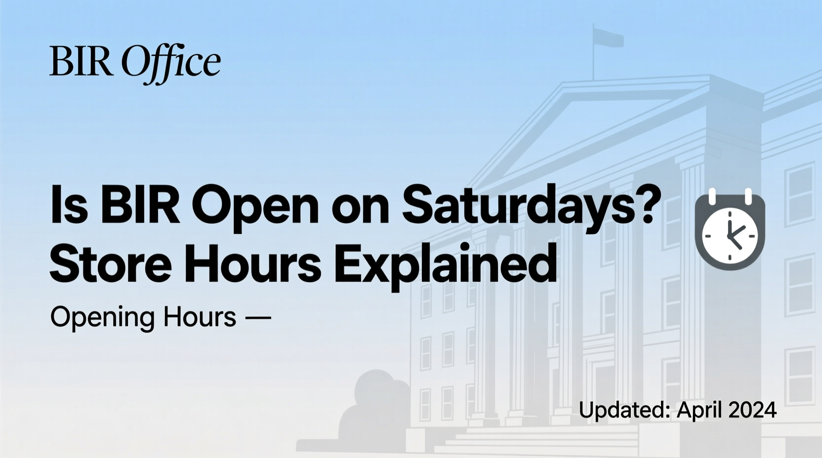 is bir open on saturdays