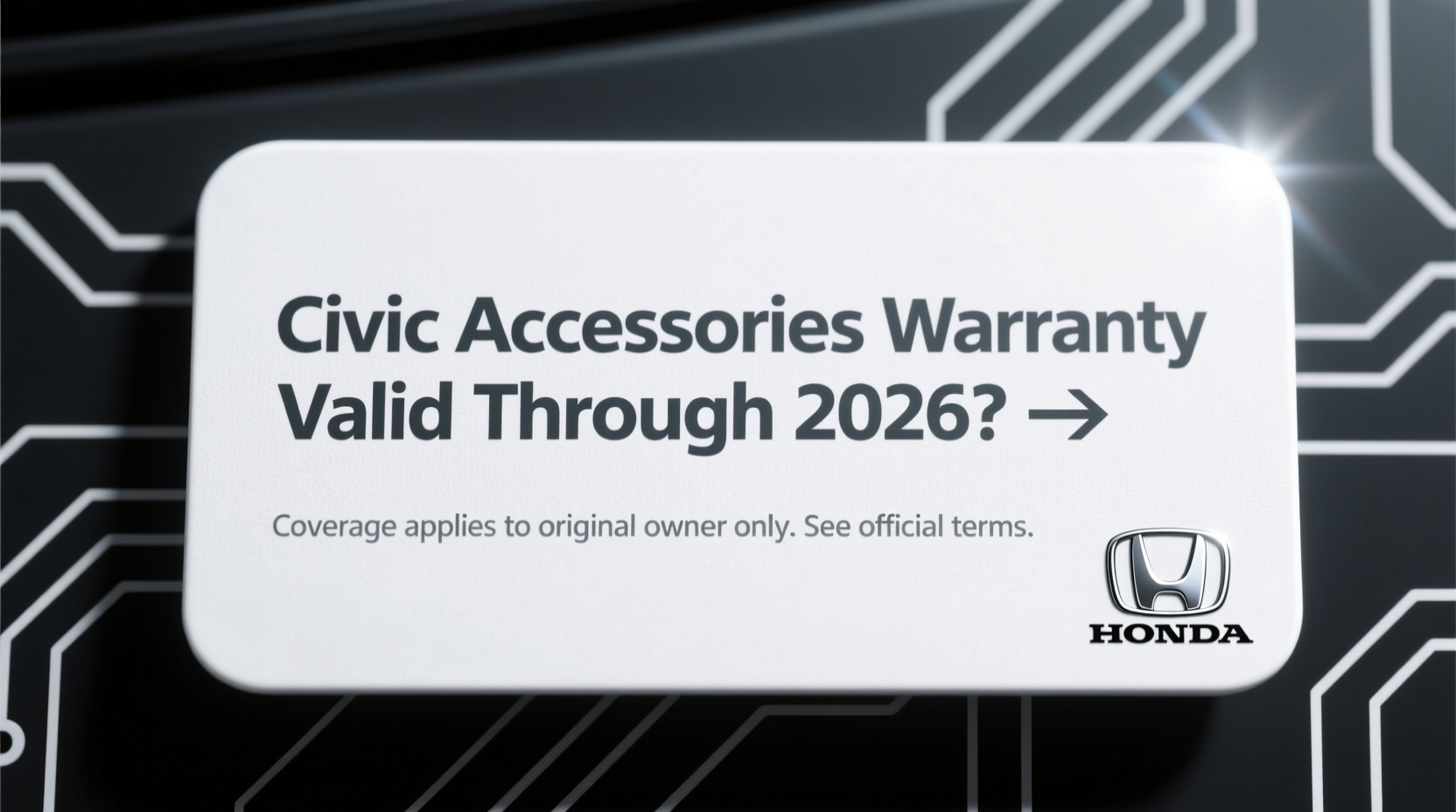 Civic Accessories Warranty Valid Through 2026?