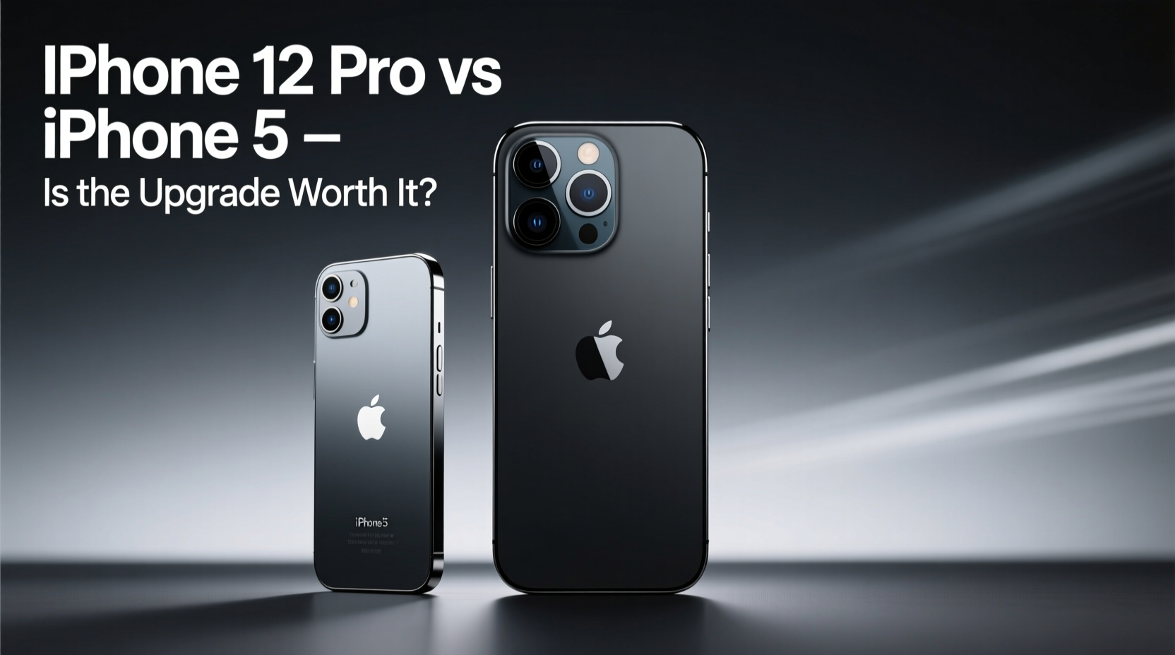 Iphone 12 Pro Vs Iphone 5 Is Upgrading Really Worth It