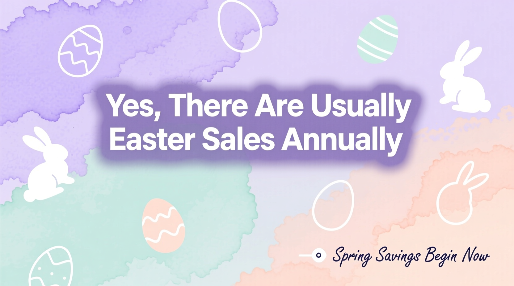 Yes, There Are Usually Easter Sales Annually
