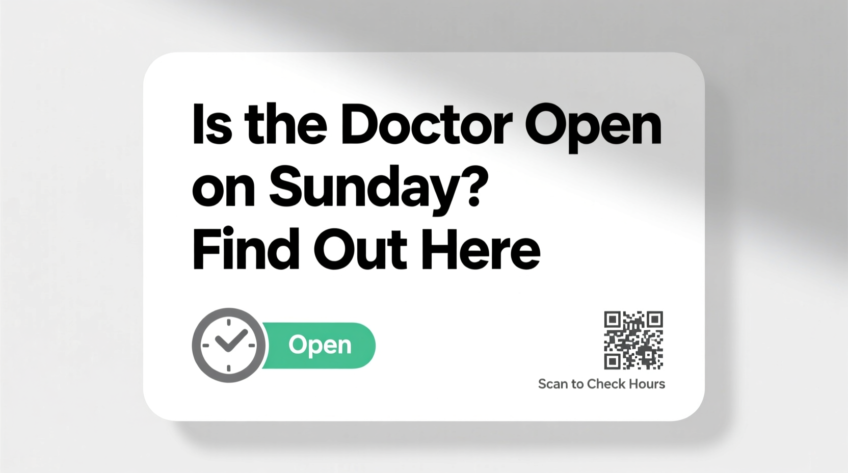 is the doctor open on sunday