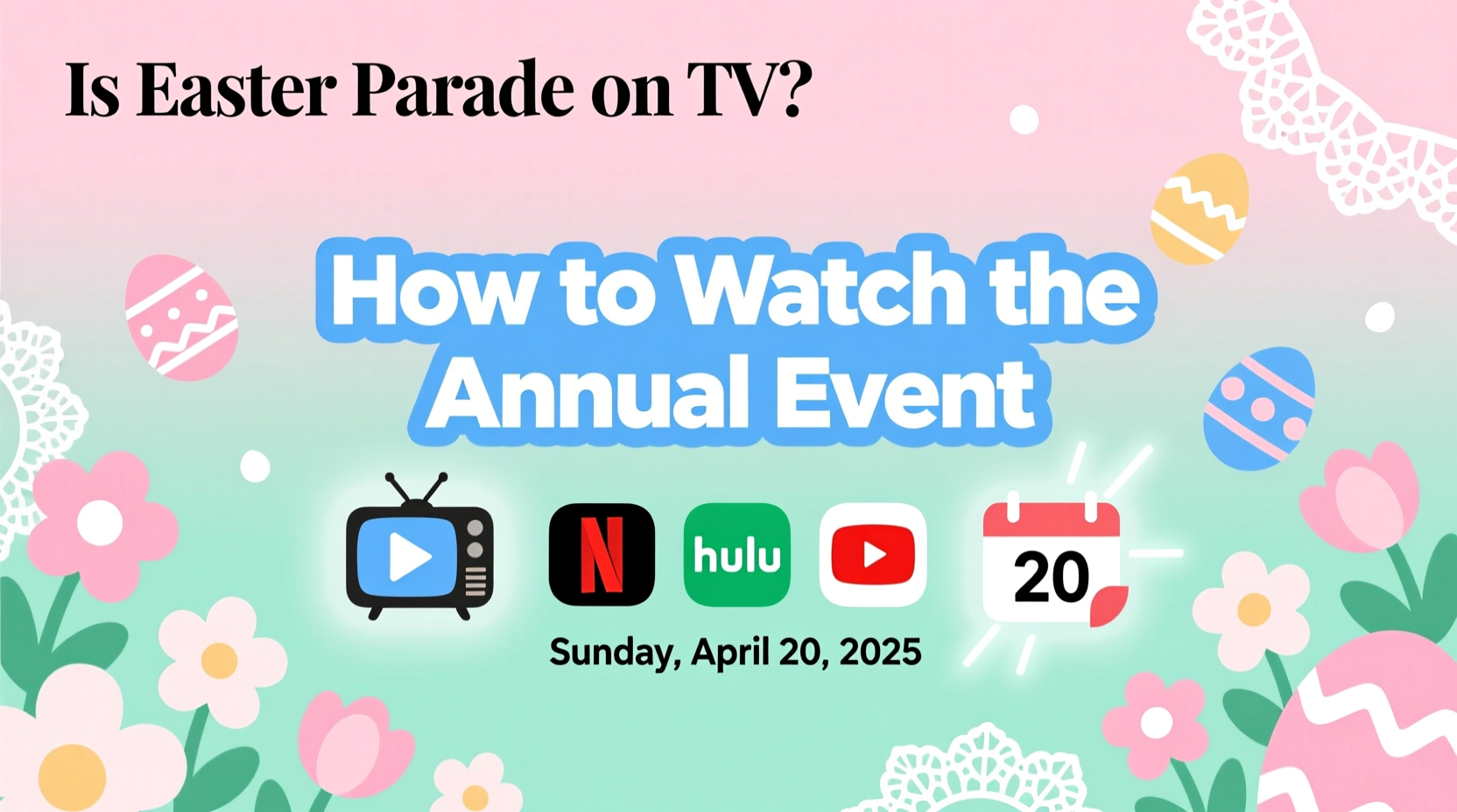 Is Easter Parade on TV? How to Watch the Annual Event