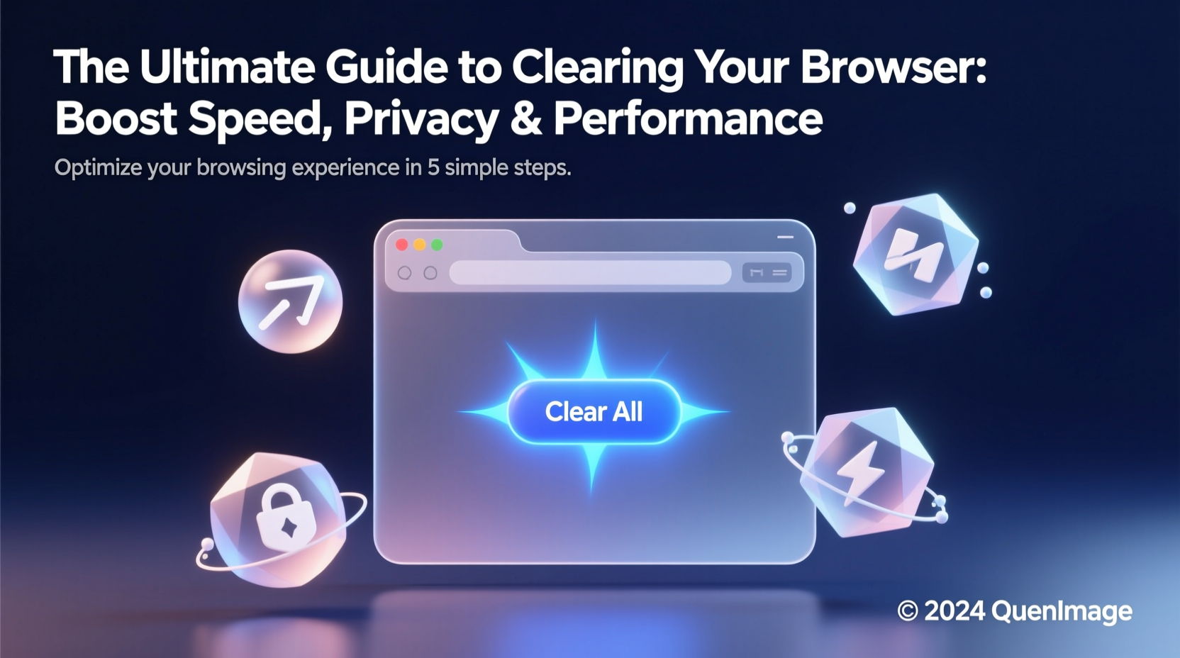the ultimate guide to clearing your browser boost speed privacy and performance