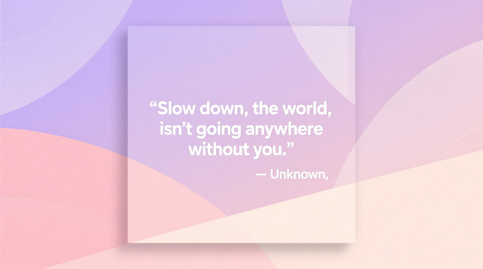 slow down quotes