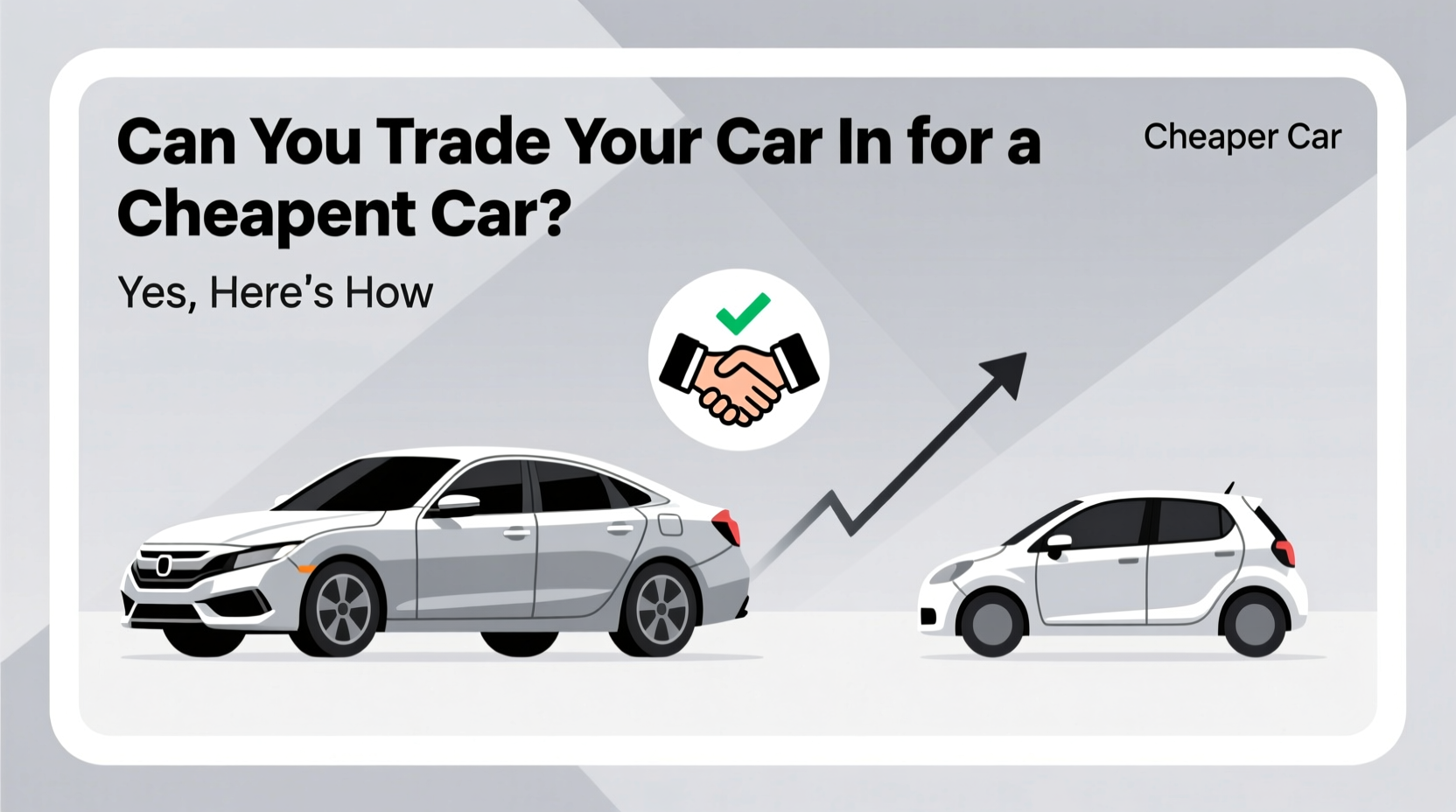 can you trade your car in for a cheaper car