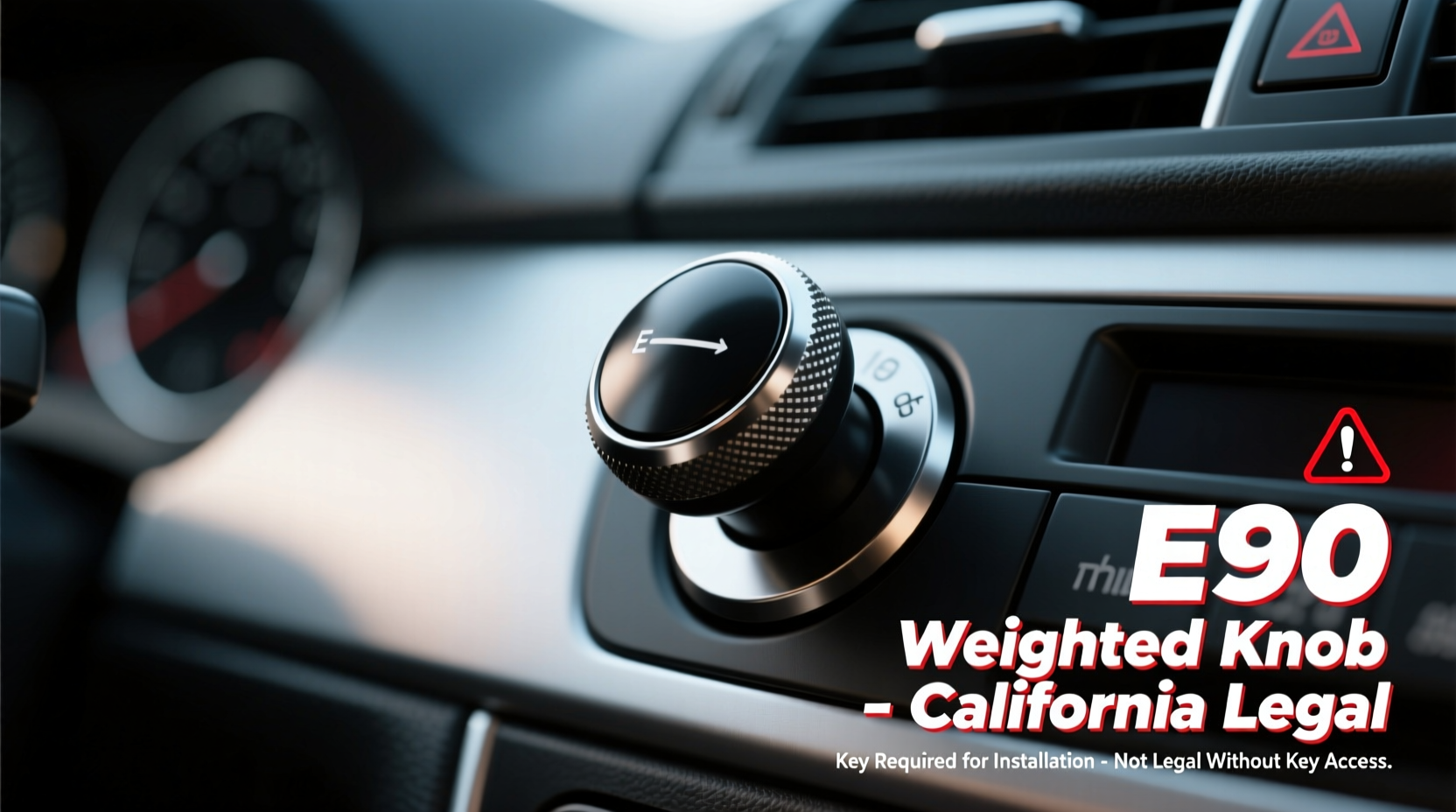 e90 weighted knob california law