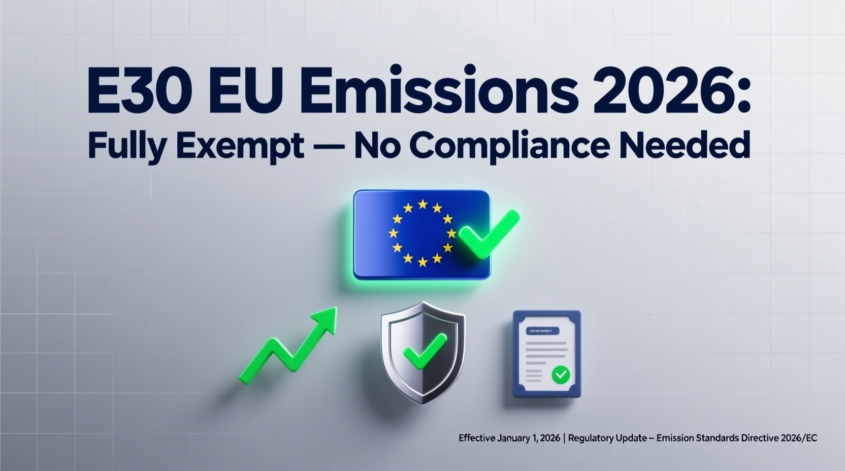 E30 EU Emissions 2026: Fully Exempt — No Compliance Needed