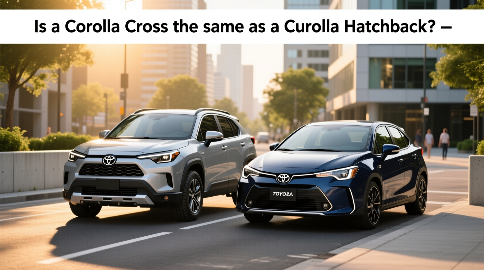 Corolla Cross vs Corolla Hatchback: Buying Guide