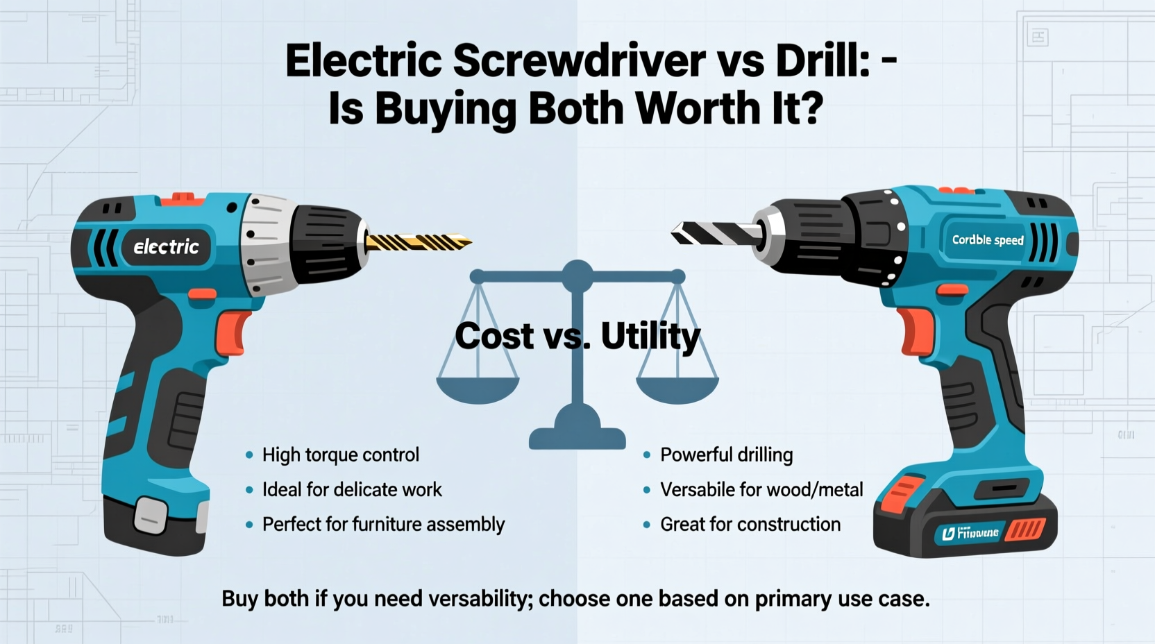 electric screwdriver vs drill am i wasting money buying both