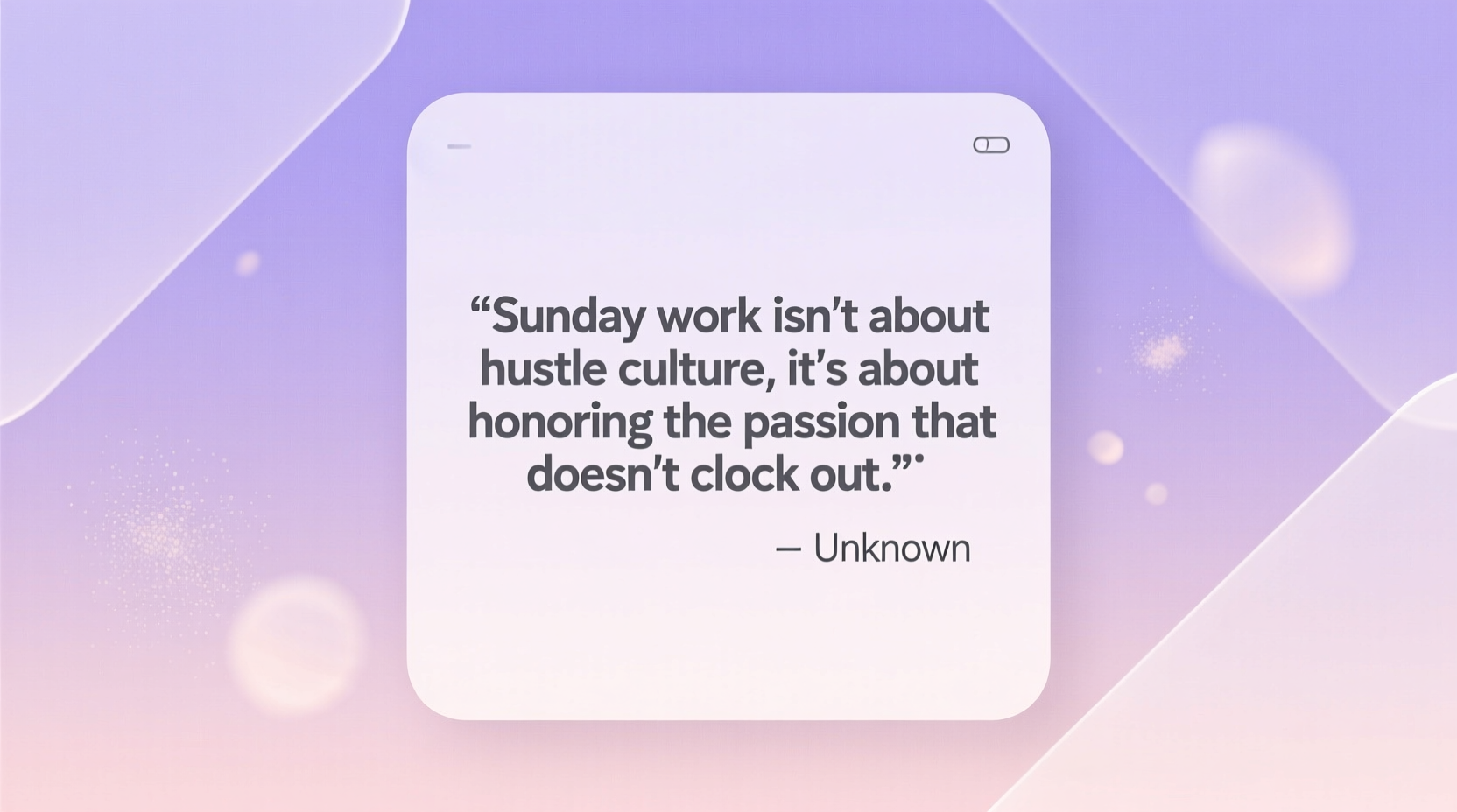 Sunday Work Quotes to Inspire Productivity & Balance
