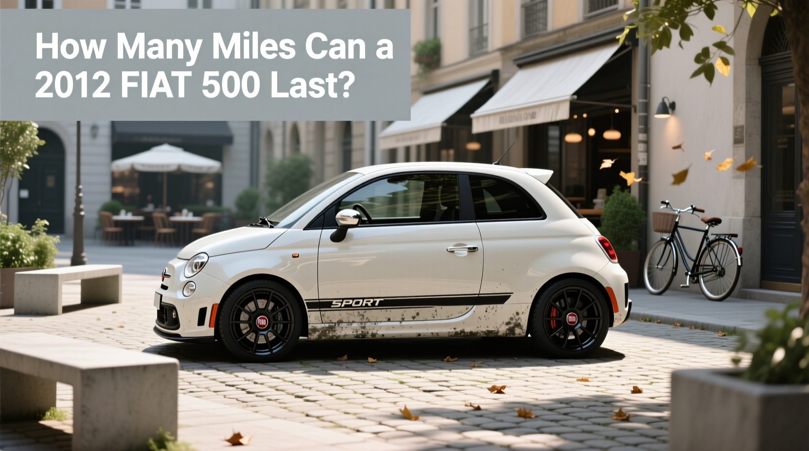 2012 fiat 500 mileage reliability guide