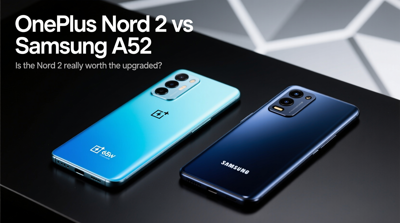 oneplus nord 2 vs samsung a52 is the nord 2 really worth the upgrade 2