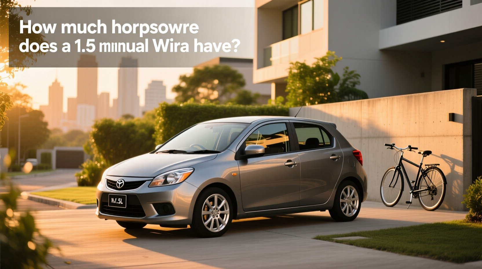 How Much Horsepower Does a 1.5 Manual Wira Have? A Practical Guide