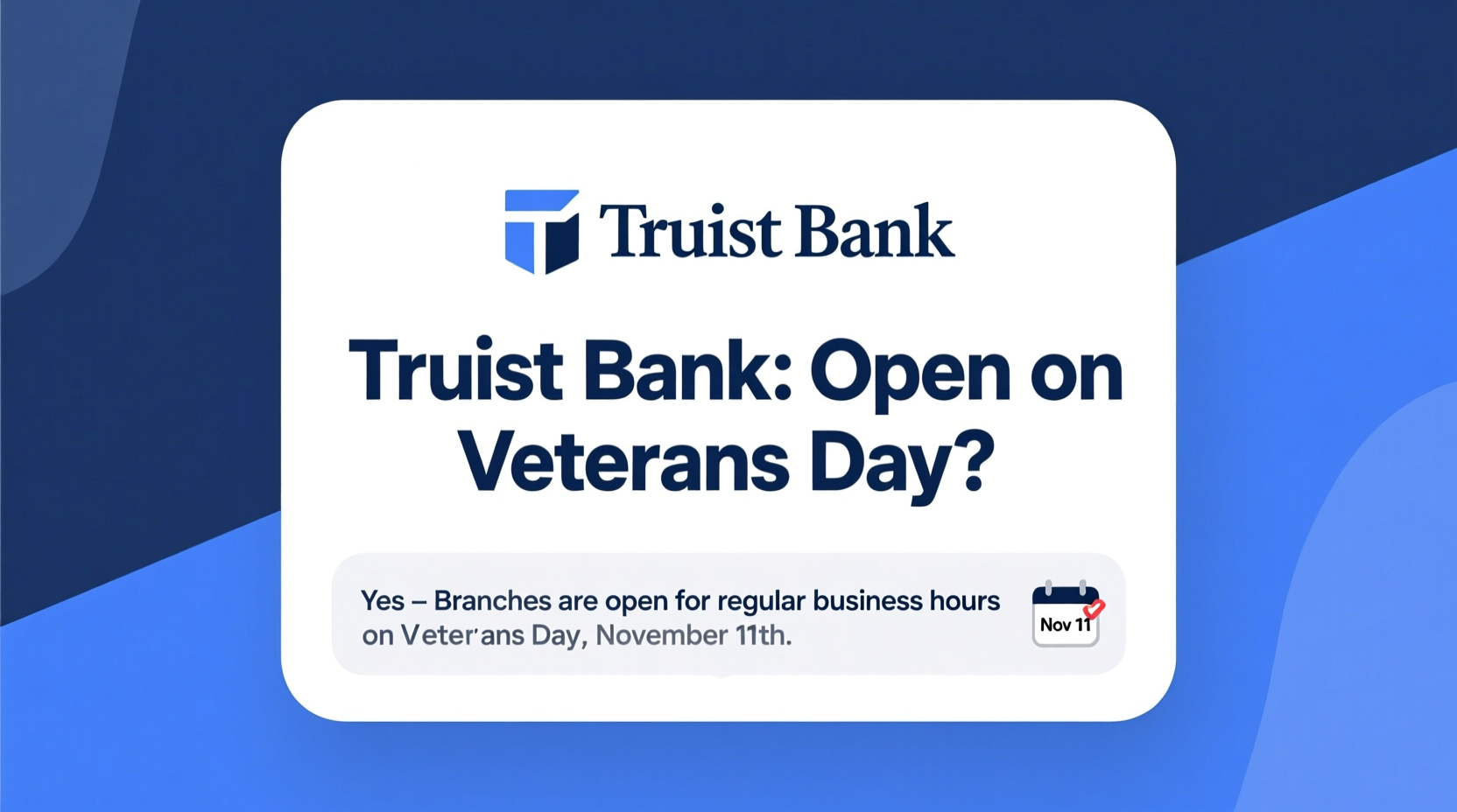 is truist bank open on veterans day