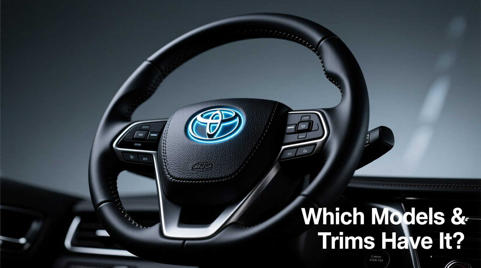 Toyota Steering Wheel Logo Lighting: Which Models & Trims Have It?