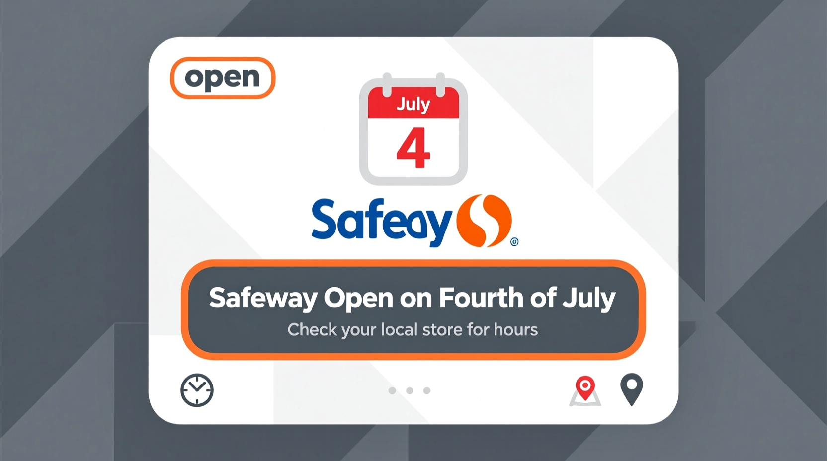 is safeway open on fourth of july