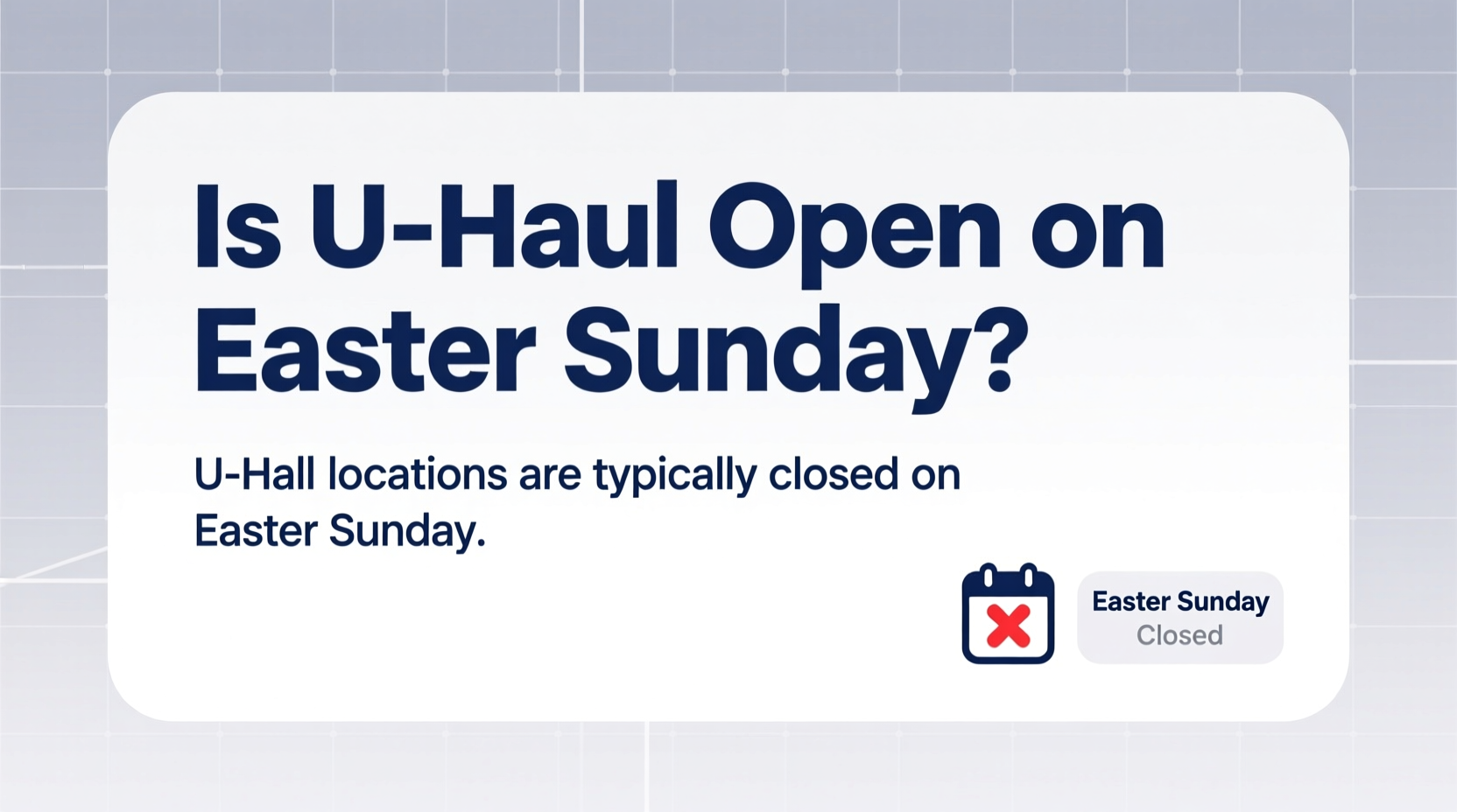 Is U-Haul Open on Easter Sunday?