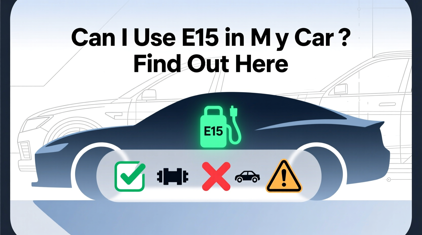 can i use e15 in my car