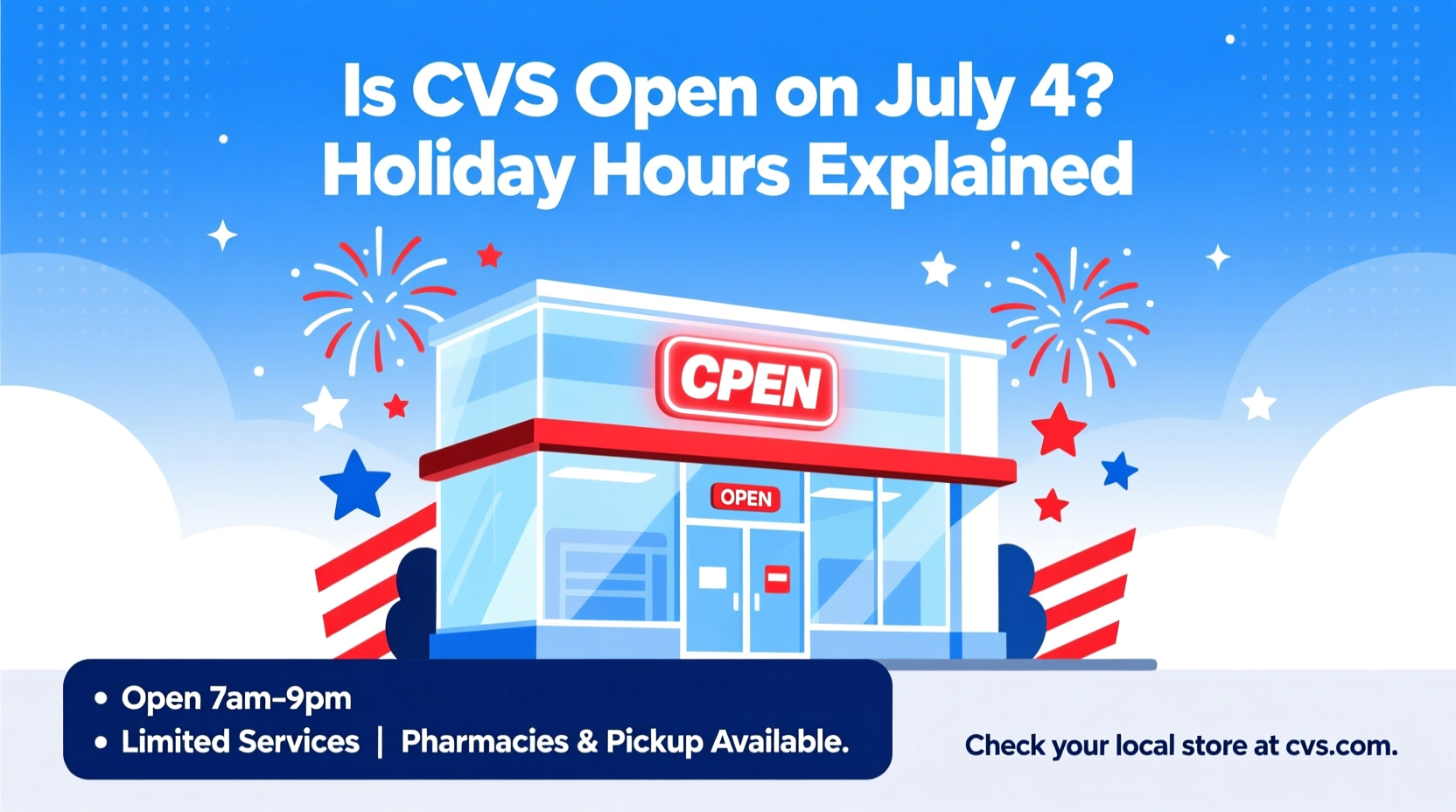 is cvs open on july 4