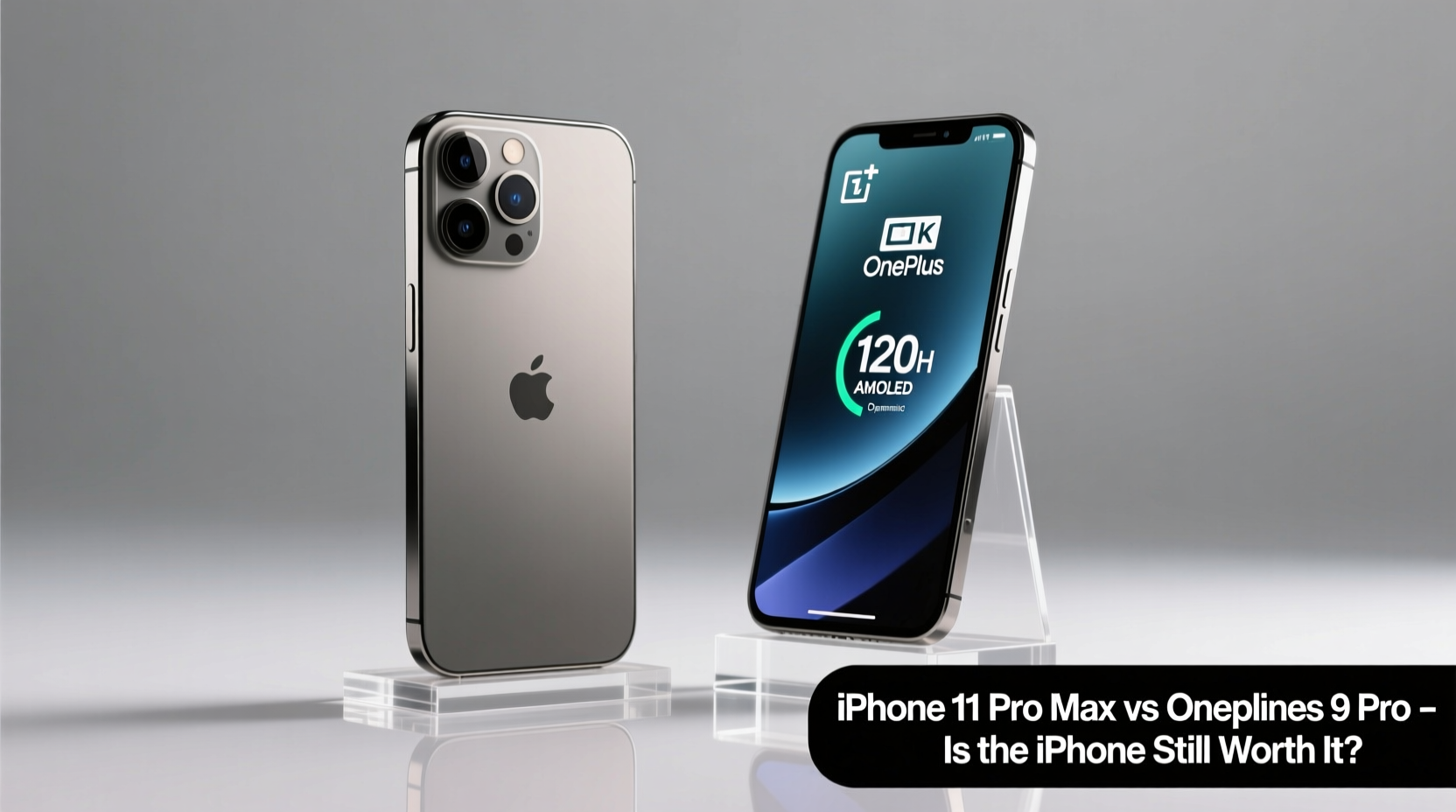 iphone 11 pro max vs oneplus is the iphone still worth it