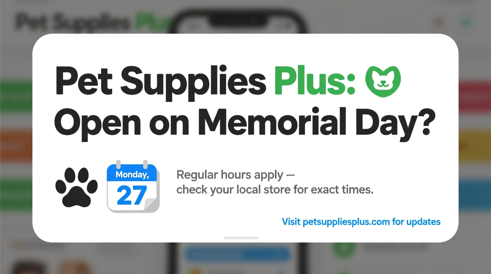 is pet supplies plus open on memorial day