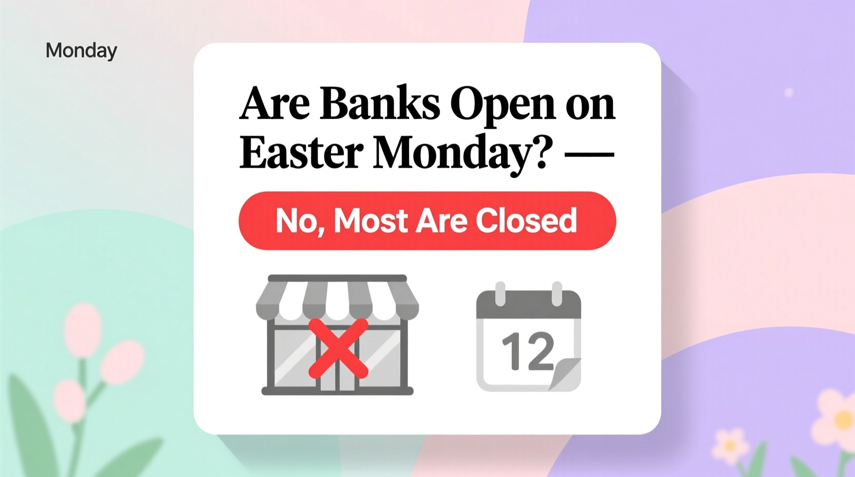 are banks open tomorrow on easter monday