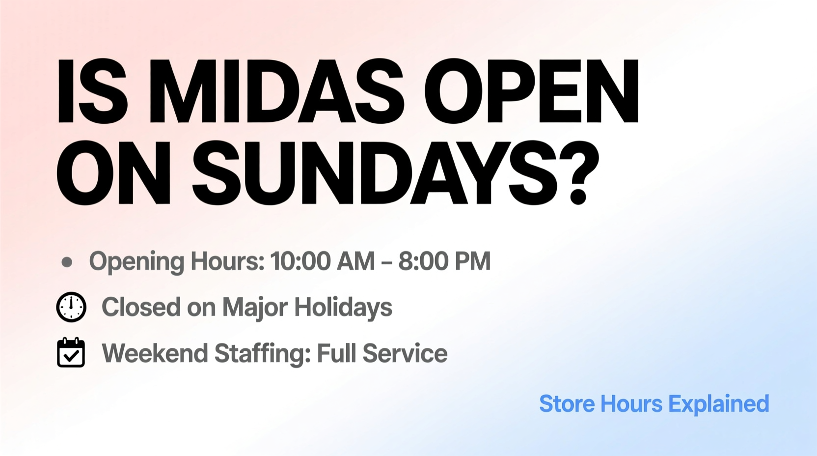is midas open on sundays