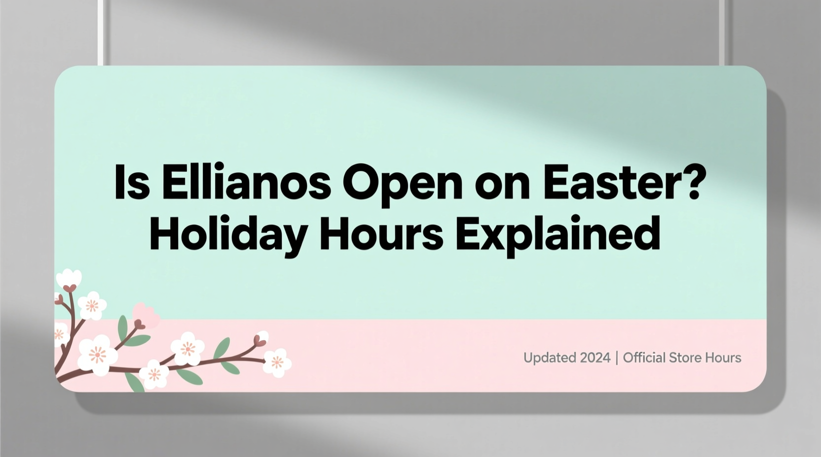 is ellianos open on easter
