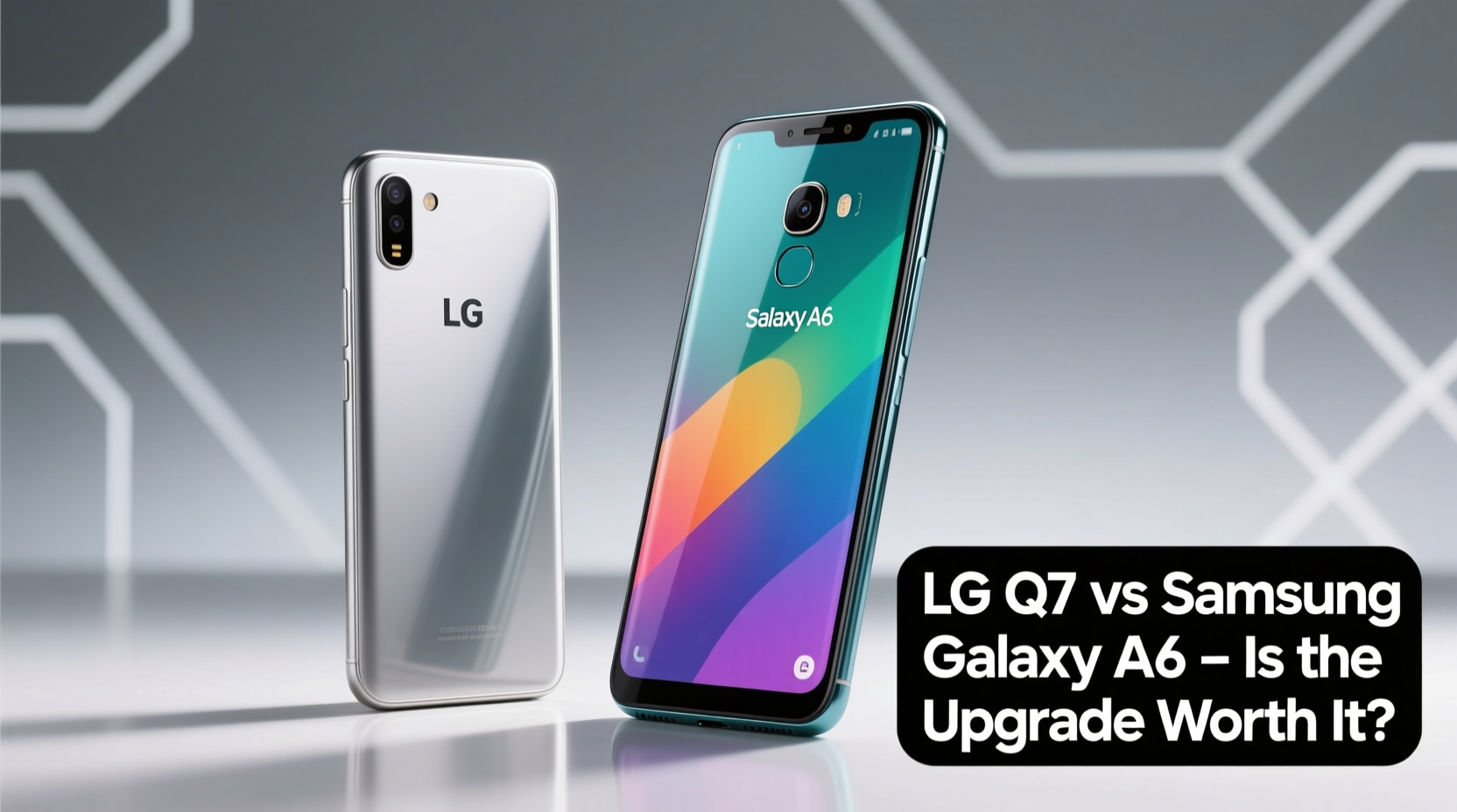 lg q7 vs samsung galaxy a6 is the newer model really worth ditching the a6 for