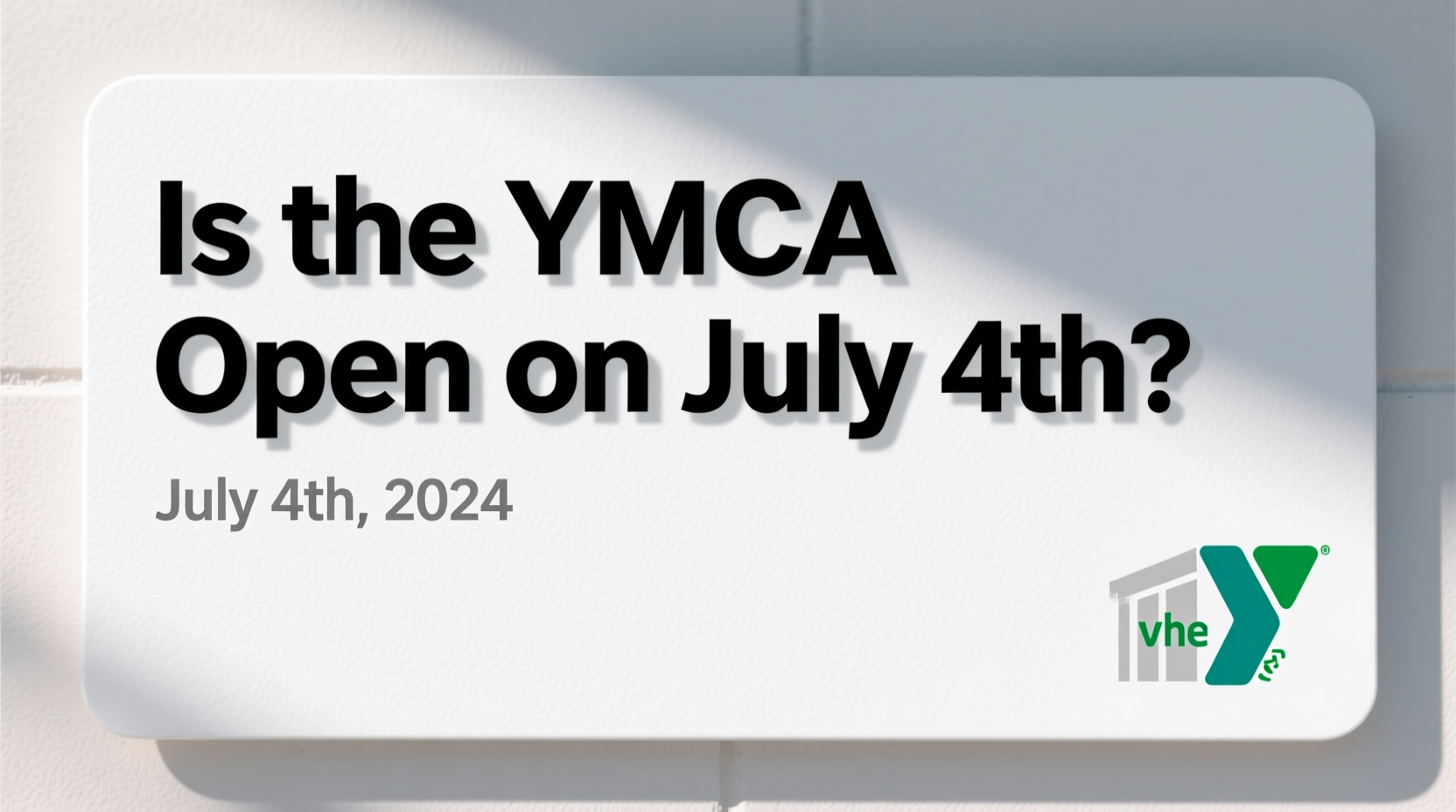 is the ymca open on july 4th